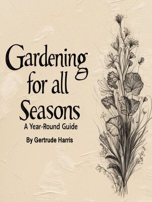 cover image of Gardening for All Seasons